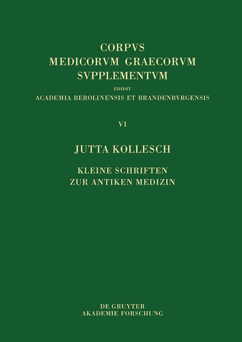 Kleine Schriften zur antiken Medizin - Jutta Kollesch