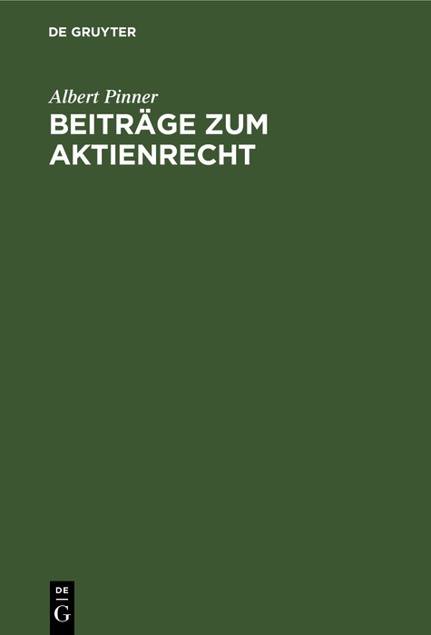 Beiträge zum Aktienrecht - Albert Pinner