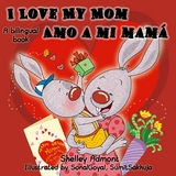 I Love My Mom Amo a mi mamá - Shelley Admont