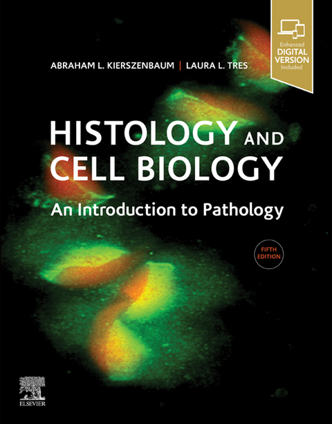 Histology and Cell Biology: An Introduction to Pathology E-Book -  Abraham L Kierszenbaum,  Laura Tres