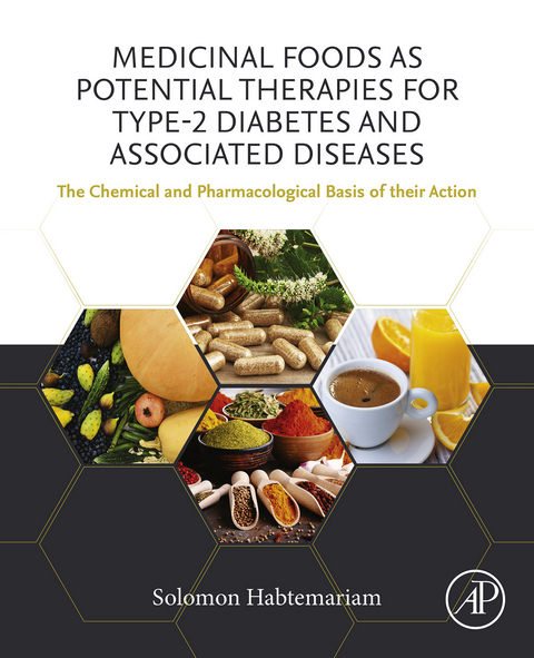 Medicinal Foods as Potential Therapies for Type-2 Diabetes and Associated Diseases -  Solomon Habtemariam