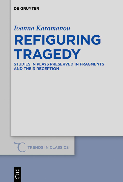 Refiguring Tragedy -  Ioanna Karamanou