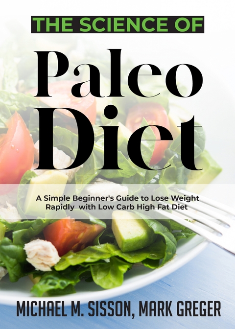 The Science of Paleo Diet - Michael M. Sisson, Mark Greger