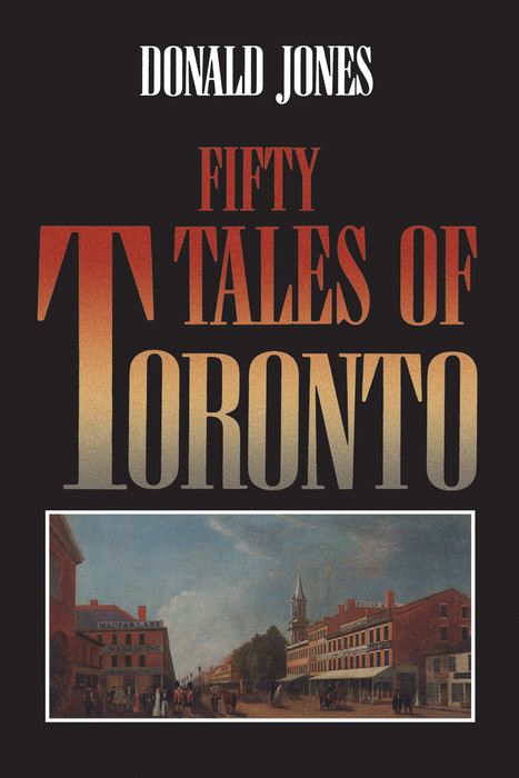 Fifty Tales of Toronto -  Donald Jones