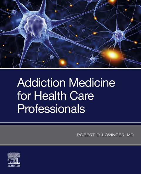 Addiction Medicine -  Robert D Lovinger