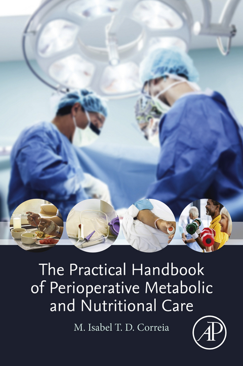 Practical Handbook of Perioperative Metabolic and Nutritional Care -  M. Isabel T.D Correia