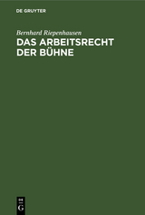 Das Arbeitsrecht der Bühne - Bernhard Riepenhausen