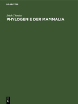 Phylogenie der Mammalia - Erich Thenius