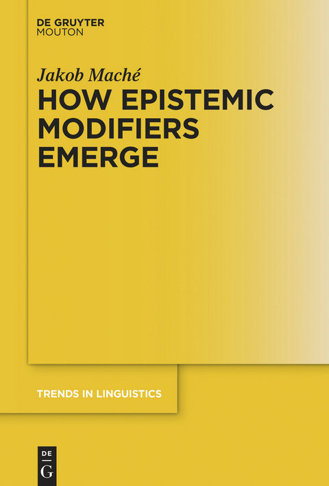 How Epistemic Modifiers Emerge -  Jakob Maché