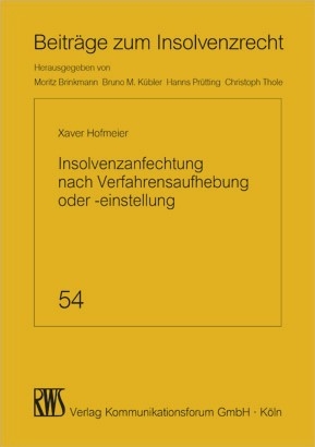 Insolvenzanfechtung nach Verfahrensaufhebung oder -einstellung -  Xaver Hofmeier