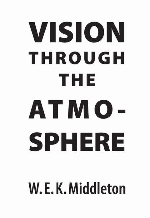 Vision Through the Atmosphere -  W.E.K. Middleton