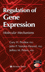 Regulation of Gene Expression - Gary H. Perdew, Jack P. Vanden Heuvel, Jeffrey M. Peters