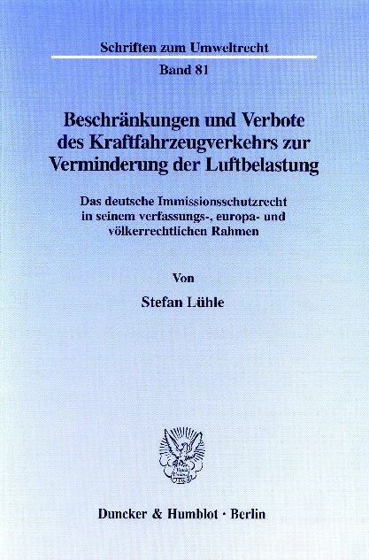 Beschränkungen und Verbote des Kraftfahrzeugverkehrs zur Verminderung der Luftbelastung. -  Stefan Lühle