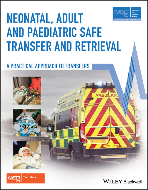 Neonatal, Adult and Paediatric Safe Transfer and Retrieval - 