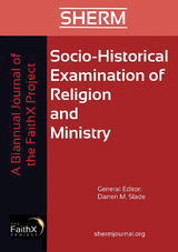 Socio-Historical Examination of Religion and Ministry, Volume 1, Issue 1 - 