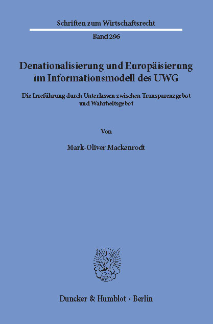 Denationalisierung und Europäisierung im Informationsmodell des UWG. -  Mark-Oliver Mackenrodt