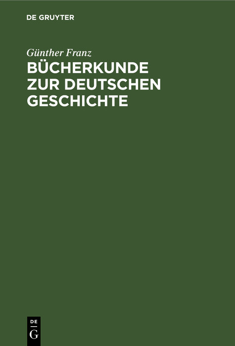 Bücherkunde zur deutschen Geschichte -  Günther Franz