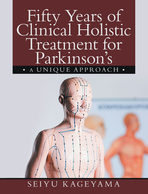 Fifty Years of Clinical Holistic Treatment for Parkinson’s - Seiyu Kageyama