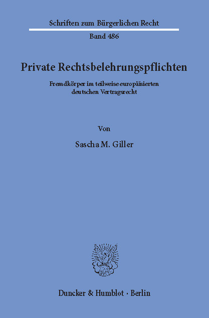 Private Rechtsbelehrungspflichten. -  Sascha M. Giller