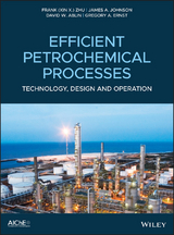 Efficient Petrochemical Processes - Frank (Xin X. ) Zhu, James A. Johnson, David W. Ablin, Gregory A. Ernst