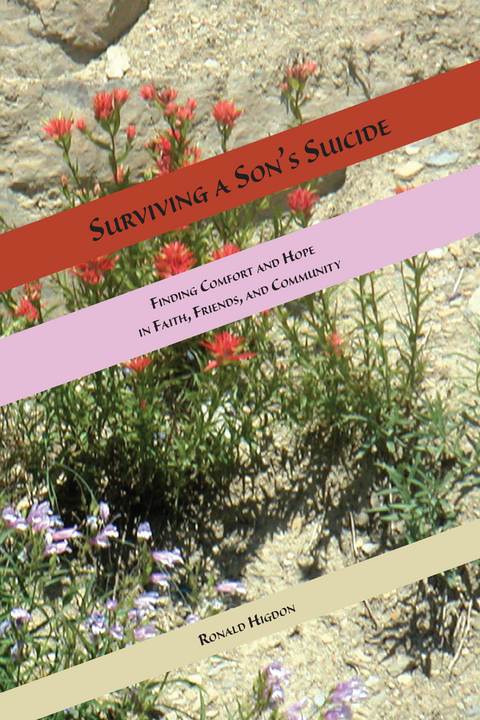 Surviving a Son's Suicide -  Ronald L Higdon