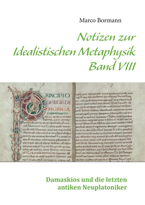 Notizen zur Idealistischen Metaphysik VIII -  Marco Bormann