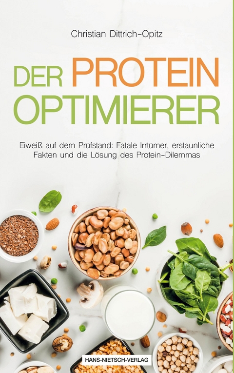 Der Protein-Optimierer -  Christian Dittrich-Opitz