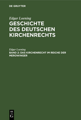 Das Kirchenrecht im Reiche der Merowinger - Edgar Loening