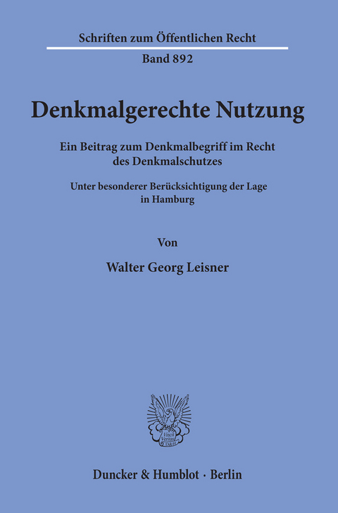 Denkmalgerechte Nutzung. -  Walter Georg Leisner