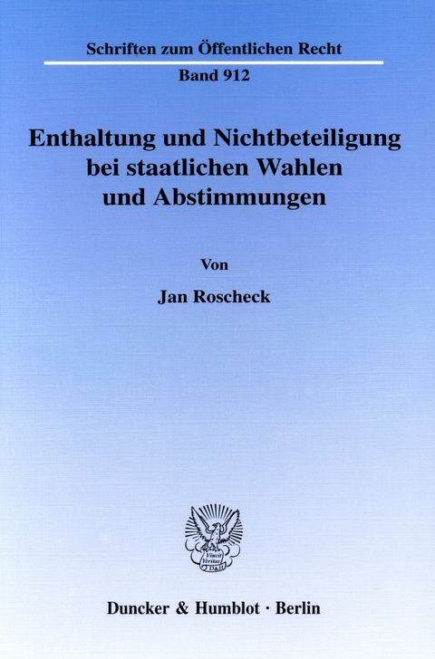 Enthaltung und Nichtbeteiligung bei staatlichen Wahlen und Abstimmungen. -  Jan Roscheck