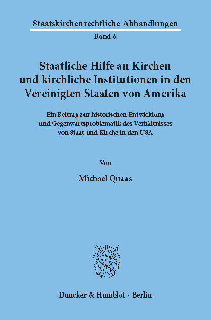 Staatliche Hilfe an Kirchen und kirchliche Institutionen in den Vereinigten Staaten von Amerika. -  Michael Quaas