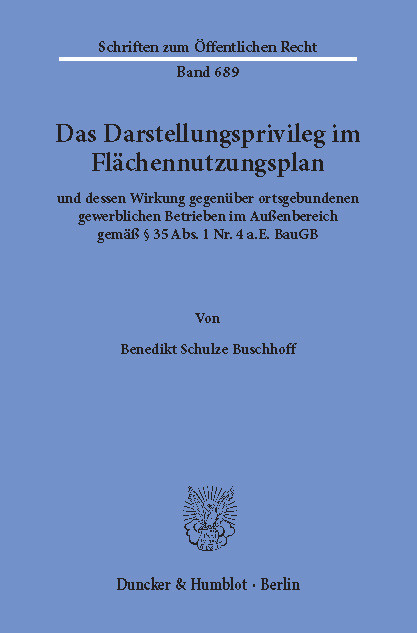 Das Darstellungsprivileg im Flächennutzungsplan -  Benedikt Schulze Buschhoff