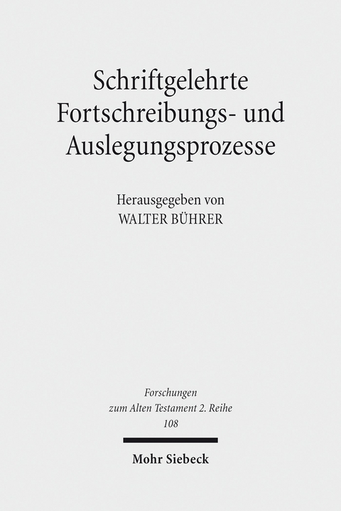 Schriftgelehrte Fortschreibungs- und Auslegungsprozesse - 