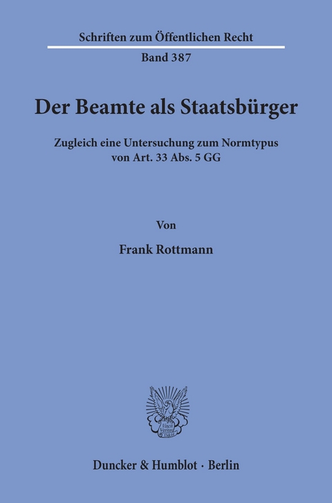 Der Beamte als Staatsbürger. -  Frank Rottmann