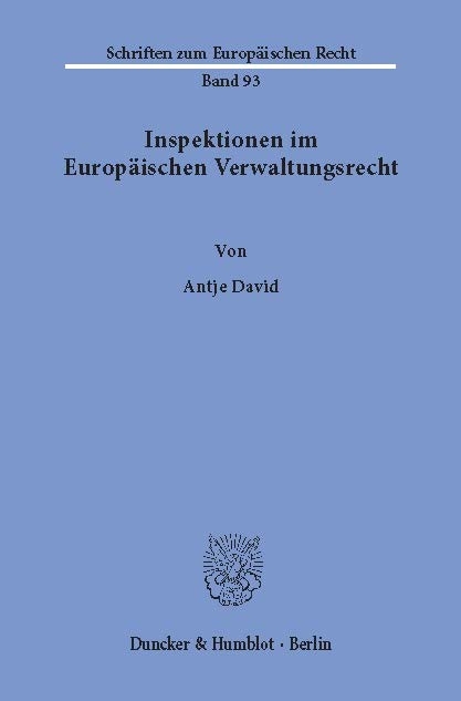 Inspektionen im Europäischen Verwaltungsrecht. -  Antje David