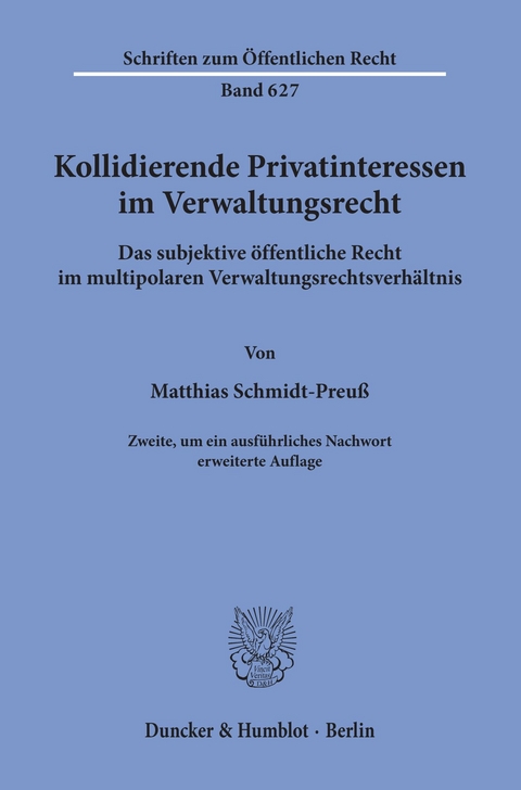 Kollidierende Privatinteressen im Verwaltungsrecht. -  Matthias Schmidt-Preuß