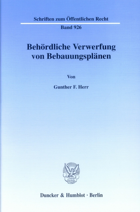 Behördliche Verwerfung von Bebauungsplänen. -  Gunther F. Herr