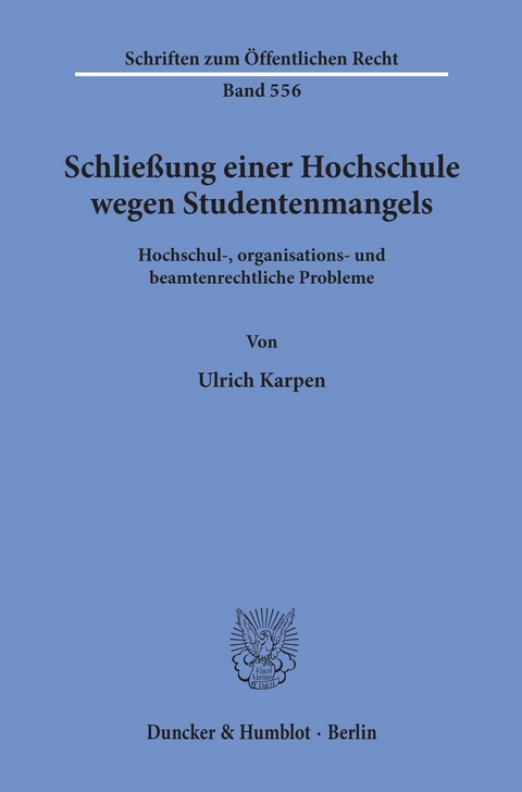 Schließung einer Hochschule wegen Studentenmangels. -  Ulrich Karpen