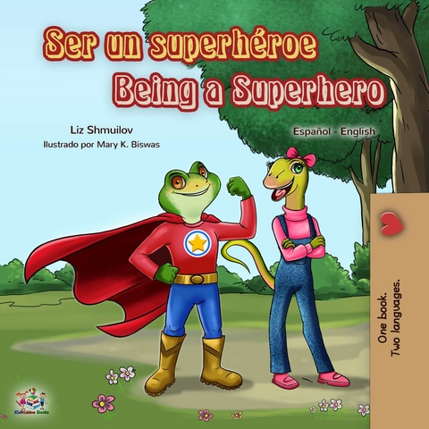 Ser un superhéroe Being a Superhero - Liz Shmuilov