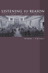 Listening to Reason - Michael P. Steinberg