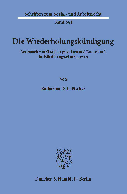 Die Wiederholungskündigung. -  Katharina D. L. Fischer