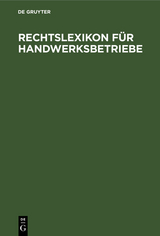 Rechtslexikon für Handwerksbetriebe