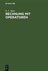 Rechnung mit Operatoren - E. J. Berg