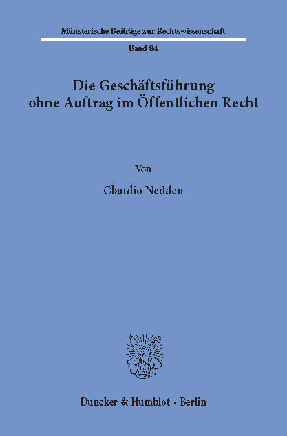 Die Geschäftsführung ohne Auftrag im Öffentlichen Recht. -  Claudio Nedden