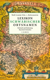 Lexikon schwäbischer Ortsnamen - Wolf-Armin Freiherr von Reitzenstein