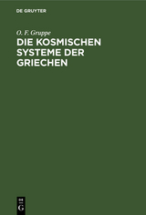 Die kosmischen Systeme der Griechen - O. F. Gruppe