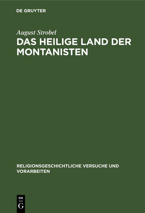 Das heilige Land der Montanisten - August Strobel