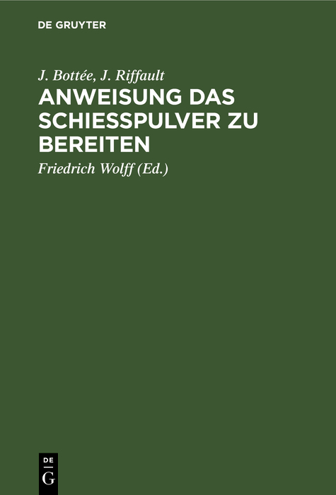 Anweisung das Schießpulver zu bereiten - J. Bottée, J. Riffault