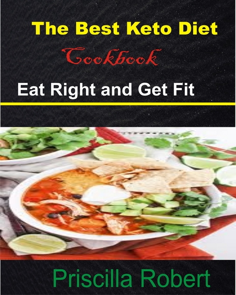 The Best Keto Diet Cookbook -  Priscilla Robert