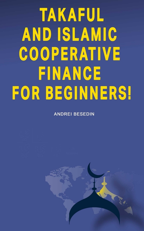 Takaful and Islamic Cooperative Finance for Beginners! -  Andrei Besedin